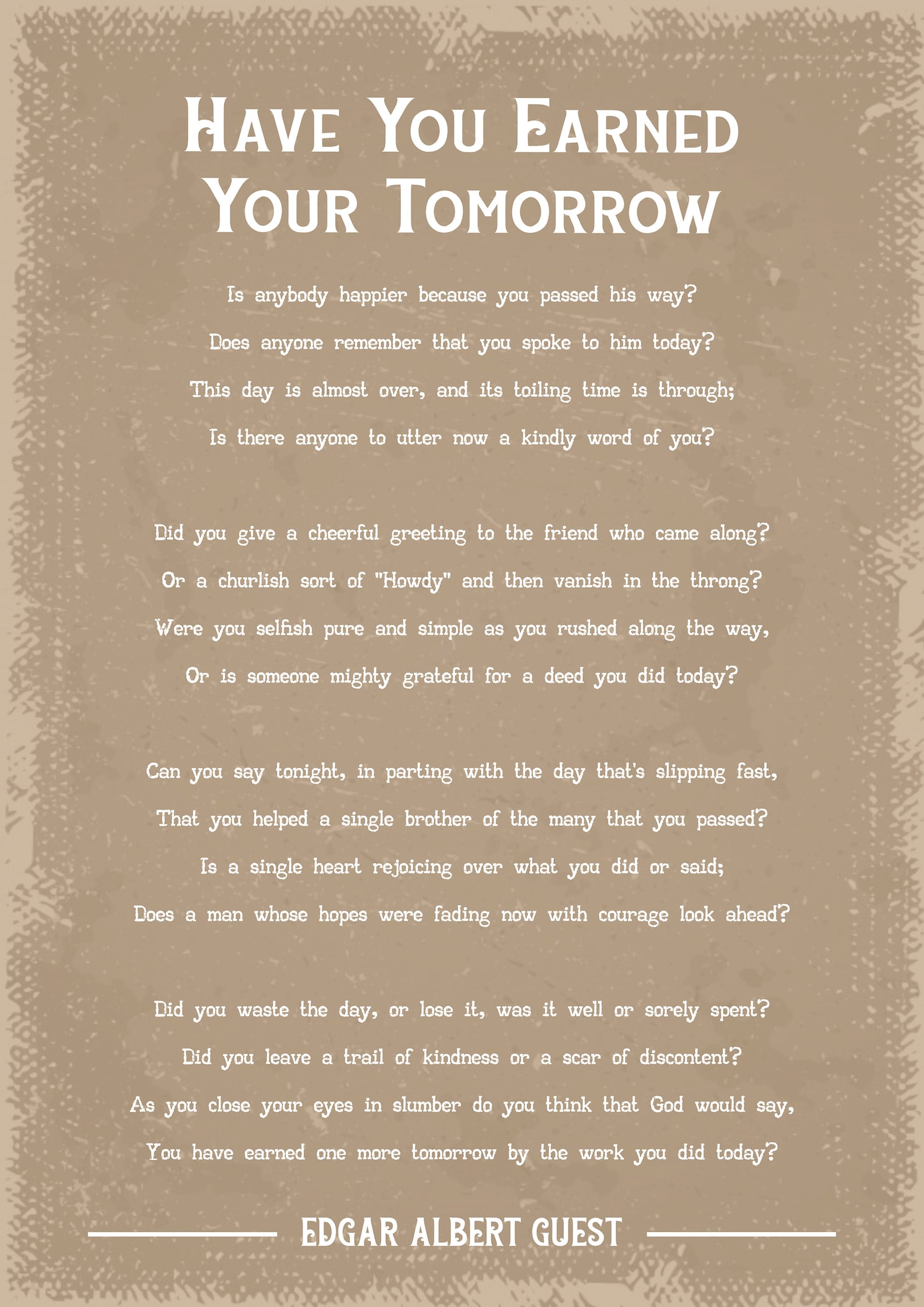 Edgar Albert Guest Have You Earned Your Tomorrow Poem Art Print Etsy