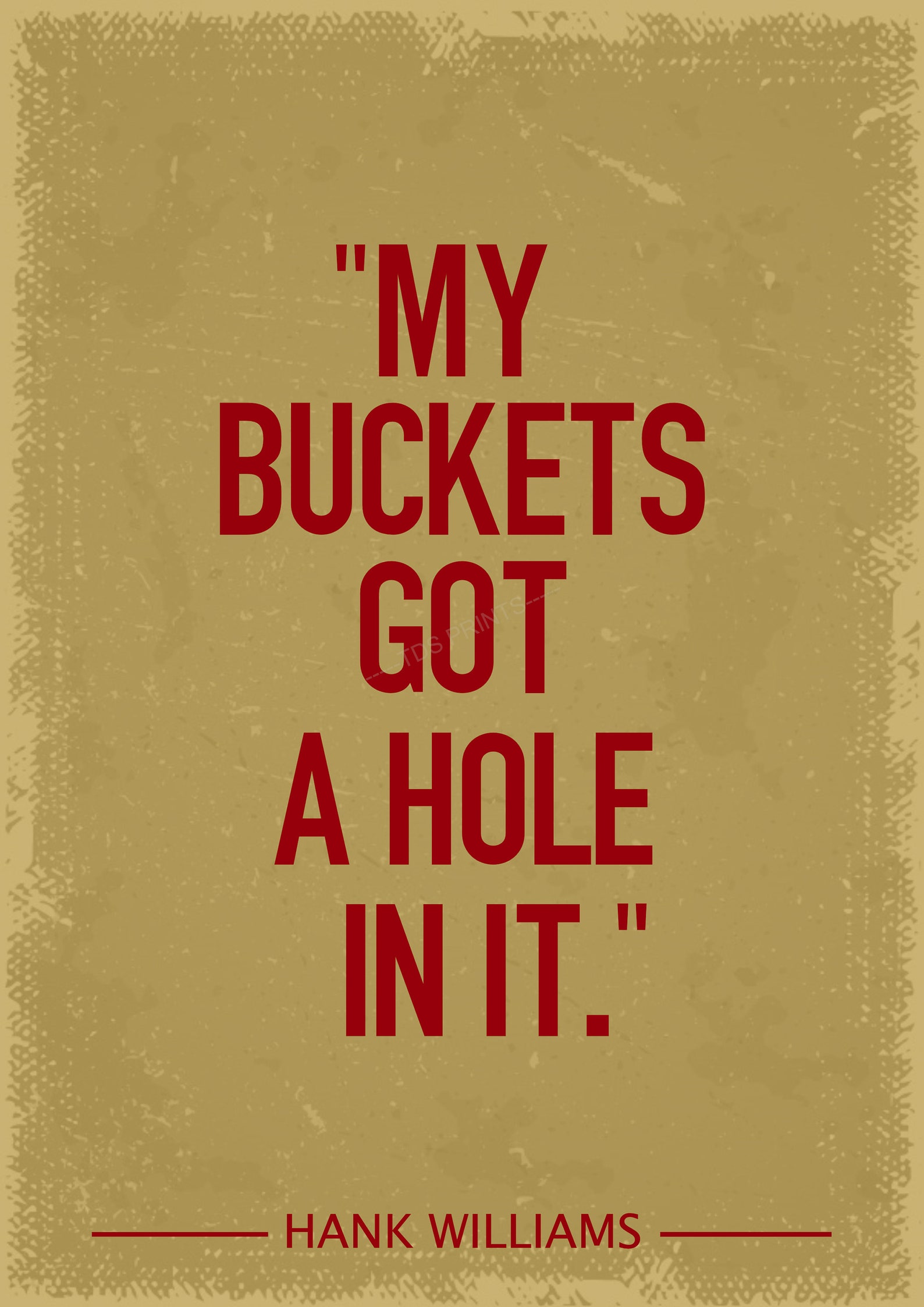 Hank Williams my buckets got a hole in it art print Etsy