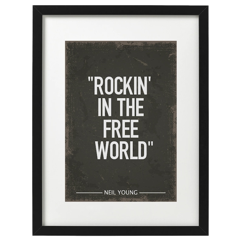 Neil Young Rockin in the free world art print