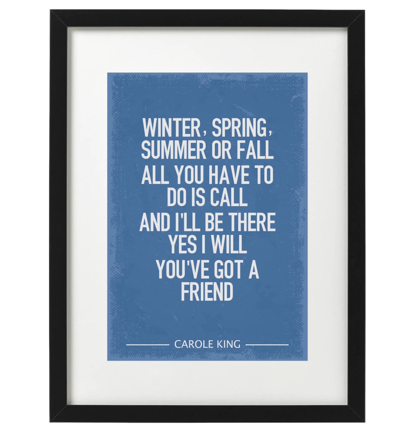 Carole King You've got a friend