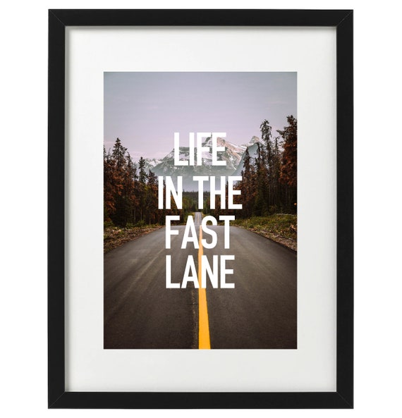 Life in the Fast Lane Motoring / Driving Quote Art Print 