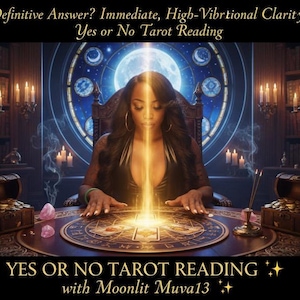 May include: An image promoting a Yes or No Tarot Reading. The scene features a person seated at a round table with a tarot card layout. The text reads, "Need a Quick, Definitive Answer?" and "YES OR NO TAROT READING with Moonlit Muva13."