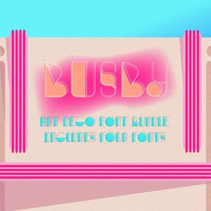 Puede incluir: Un letrero rosa y azul con la palabra "BUSBY" en una fuente estilizada. El letrero también dice "Art Deco Font Bundle Includes Four Fonts".