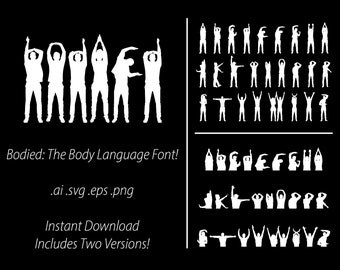 Bodied - The Body Language Font - .ai .svg .eps .png - Two Full Alphabets - Body Spelling Silhouette Artwork