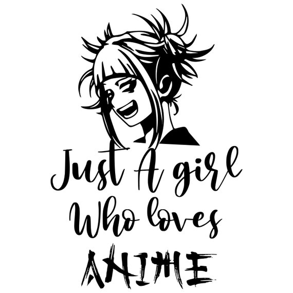 Download Just A Girl Who Loves Anime Svg Etsy