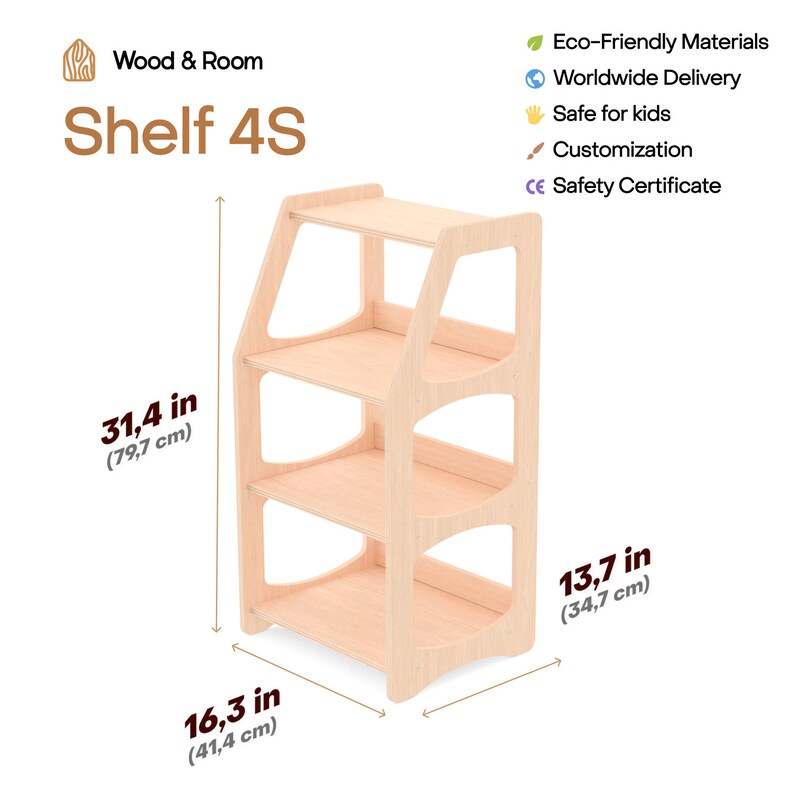 May include: A light-colored wooden shelf unit with four shelves. The shelf is 31.4 inches (79.7 cm) tall, 16.3 inches (41.4 cm) wide, and 13.7 inches (34.7 cm) deep. The text "Shelf 4S" is visible. The shelf is made of eco-friendly materials and is safe for kids.