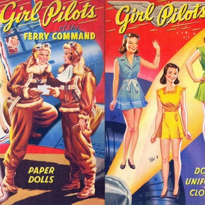 May include: A set of paper dolls depicting women in various outfits, including a pilot uniform, a green dress, a blue dress, a yellow dress, and a white dress. The dolls are part of a series called "Girl Pilots of the Ferry Command".