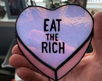 Eat the Rich Stained Glass Candy Heart Valentines Suncatcher Love