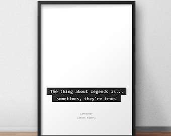 The thing about legends is... sometimes, they're true / Caretaker / Ghost Rider Print/Poster