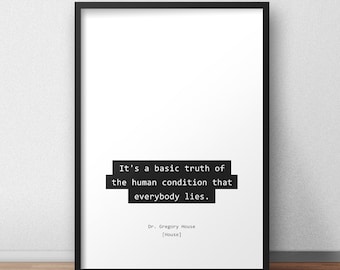 Everybody Lies / Gregory House / House Print/Poster