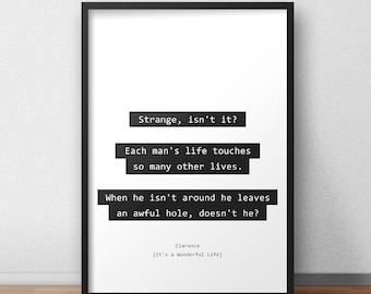 Strange, isn't it? Each man's life touches so many other lives. / It's a Wonderful Life Print/Poster