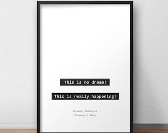This is no dream! This is really happening! / Rosemary's Baby Print/Poster