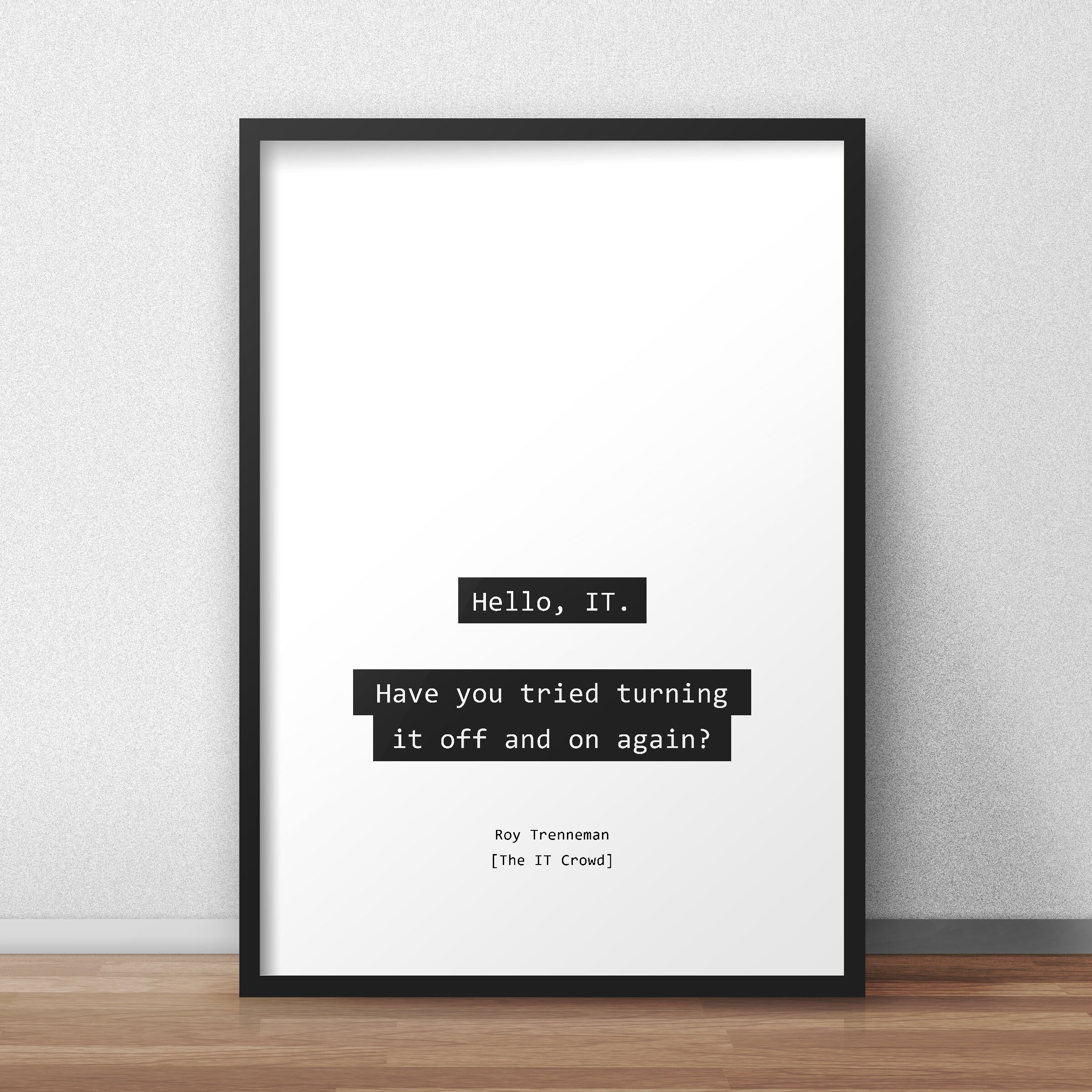 Hello IT. Have You Tried Turning It off and on Again / Roy - Etsy UK