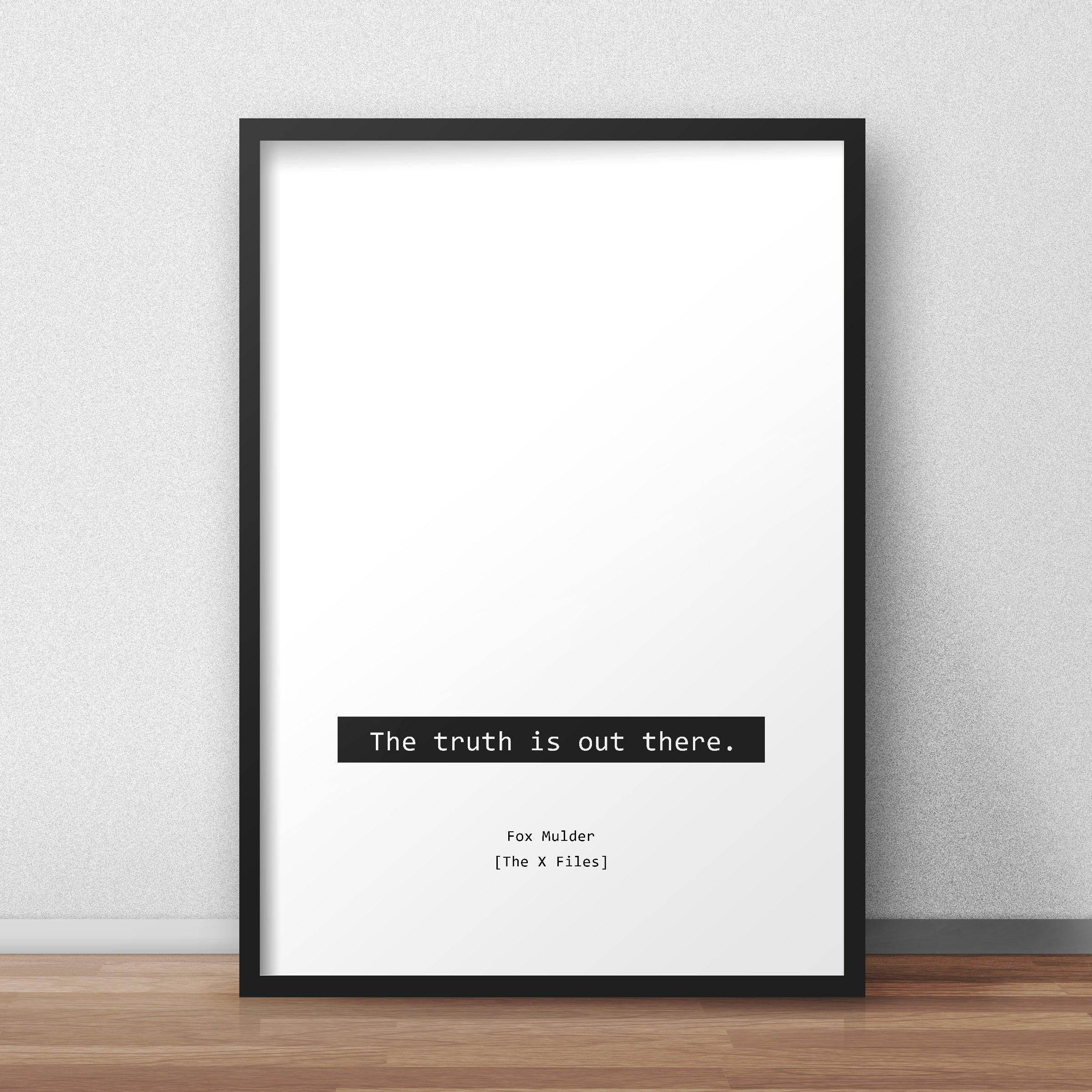 The truth is out there / Fox Mulder / The XFiles Quotes Etsy