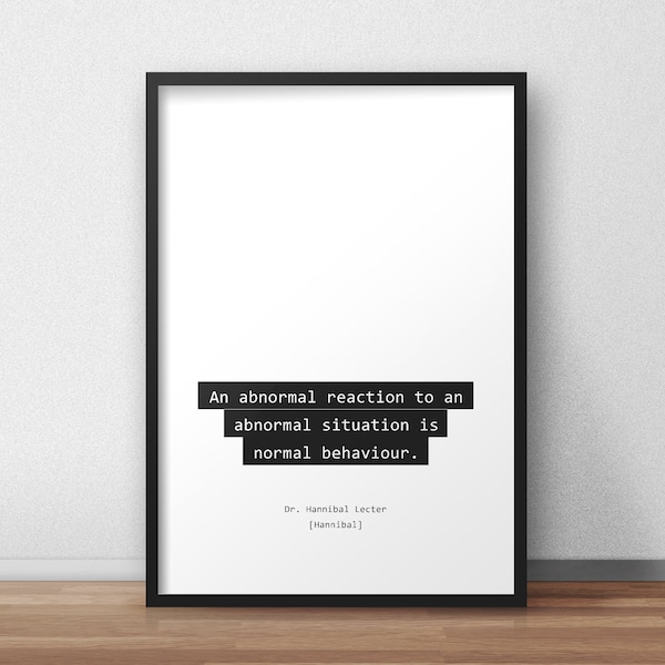 An abnormal reaction /  Dr. Hannibal Lecter / Hannibal Quotes Print/Poster