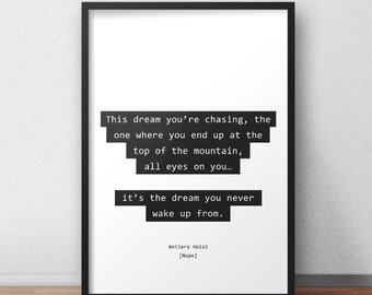 The dream you never wake up from / Nope Quote Print/Poster