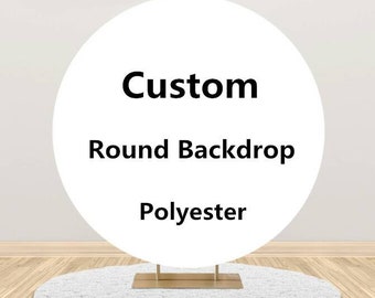 Custom Birthday Wedding Party Round Photography Backdrop Cover Baby Shower Table Decorations Circle Backdrop Wall Photo Studio