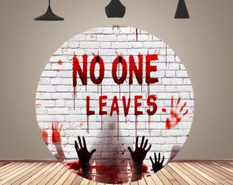 Halloween No One Leaves Round Backdrop Cover Horror Blood Handprint Halloween Party Background Decoration