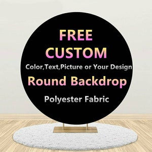 Custom Round Photography Backdrop Cover Baby Shower Birthday Party Table Decor Custom Circle Wedding Backdrop Your Photo/Logo/Any Text