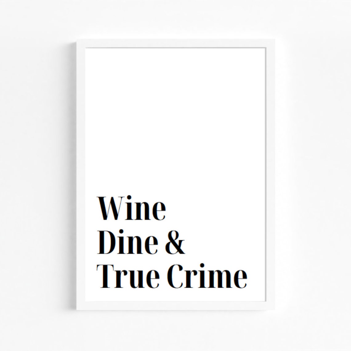 Wine dine & True Crime Print True Crime Junkie Art Serial Etsy