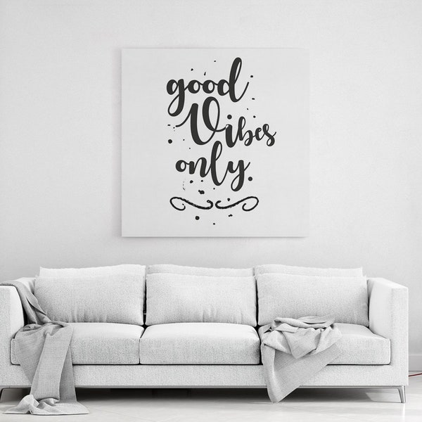 Good vibes only Leinwand Canvas Kunstdruck Typografie Wall Art Wandbild Handscript Typo Bild Dekoration