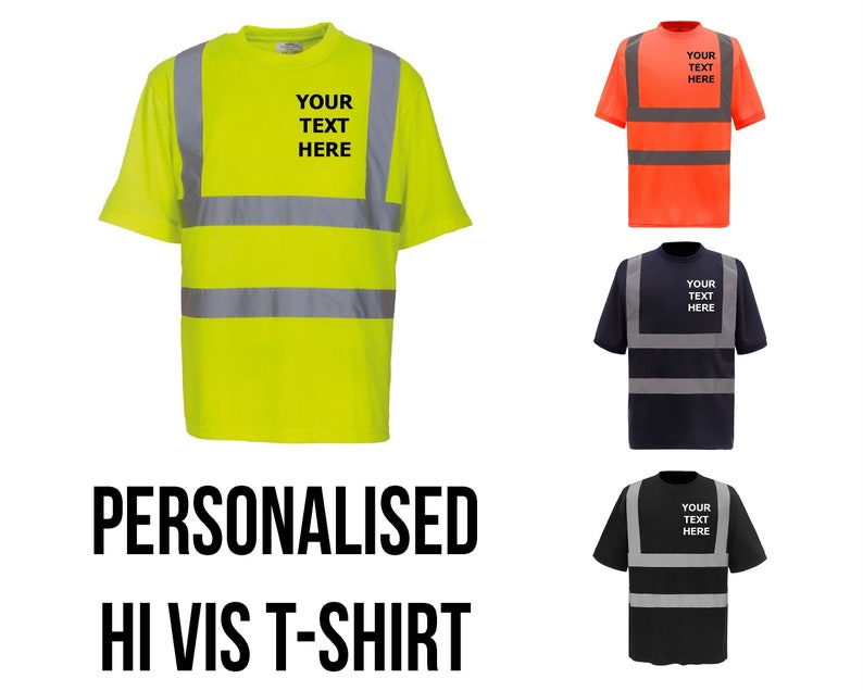 May include: Three high visibility safety t-shirts with reflective tape. The shirts are yellow, orange, and black. The text "YOUR TEXT HERE" is printed on each shirt.