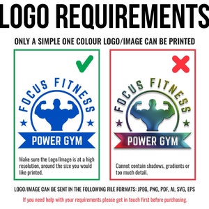 May include: A graphic illustrating the requirements for a logo to be printed on a product. The graphic shows a blue silhouette of a muscular person with the text "FOCUS FITNESS POWER GYM" in a circle. The graphic on the right shows a multi-coloured silhouette of a muscular person with the text "FOCUS FITNESS POWER GYM" in a circle. The text below the graphics explains that the logo must be a single colour and high resolution. The text also states that the logo cannot contain shadows, gradients, or too much detail. The logo can be sent in the following file formats: JPEG, PNG, PDF, AI, SVG, EPS.