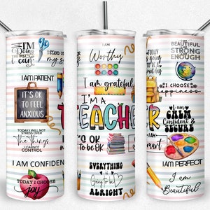 May include: Three colorful stainless steel tumblers with inspirational quotes and designs for teachers. The tumblers feature colorful stripes, a rainbow, a globe, a paint palette, a backpack, a ruler, a pencil, scissors, and an apple. The text on the tumblers includes "I'm a Teacher", "I'm Worthy", "I'm Calm, Confident & Secure", "I'm Beautiful, Strong Enough", "I Choose Happiness", "It's OK to be OK", "Everything is Going to be Alright", "Today I Choose Joy", "Today I'm Going to be a Great Day", "I Am Patient", "I Am Confident", "I Am Perfect".