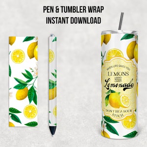 When Life Gives You Lemons Don't Be a Sour Bitch, White, 20 oz Skinny Tumbler and Pen Combo, Sublimation Design, Instant Download