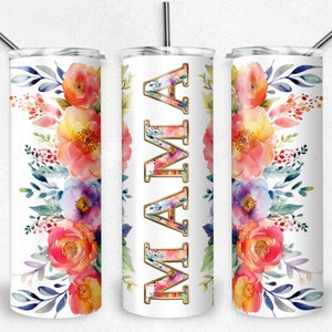 Mama Aquarelle Fleur PNG tumbler wrap, Fête des Mères Printemps Floral Sublimation Wrap, 20 oz Skinny Tumblers, Téléchargement numérique instantané, PNG,