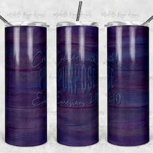 Creado con un propósito, Efesios, grano de madera azul y púrpura, sublimación, vaso flaco de 20 oz, descarga digital instantánea