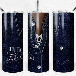 Fifty and Fabulous, Denim Jacket Diamonds and Lace, Sublimation Design, 20 oz Skinny Tumbler, Instant Digital Download
