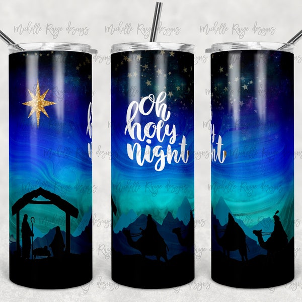 Christmas, Nativity Scene, O Holy Night, Sublimation, 20 oz. Skinny Tumblers, Instant Digital Download, PNG