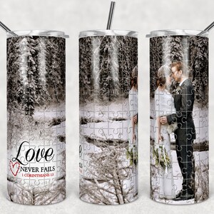 Picture Puzzles, Love never fails ,  20 oz Skinny Tumbler, Sublimation Design, Digital Download PNG, Instant DIGITAL ONLY