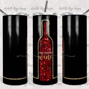 Può contenere vino, glitter rosso e oro, sublimazione, bicchieri magri, bicchiere da 20 once, download istantaneo, PNG