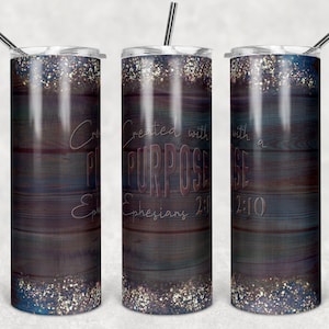 Created with a Purpose, Ephesians, Teal Rust Wood and Glitter, Sublimation, 20 oz Skinny Tumbler, Instant Digital Download