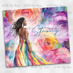 May include: Watercolor illustration of a woman in a rainbow dress, set against a backdrop of colorful roses. The text "SHE IS STRONG" is overlaid on the image. The artwork has a soft, artistic feel.