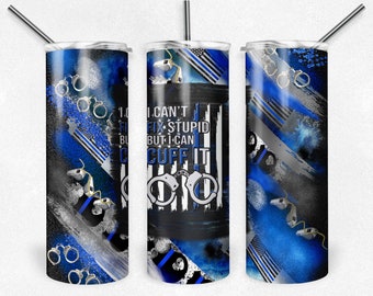 Can't Fix Stupid Police Milky Way, Blue Line, Badge, Brush Strokes, Sublimation Design, 20 oz Skinny Tumbler, Download