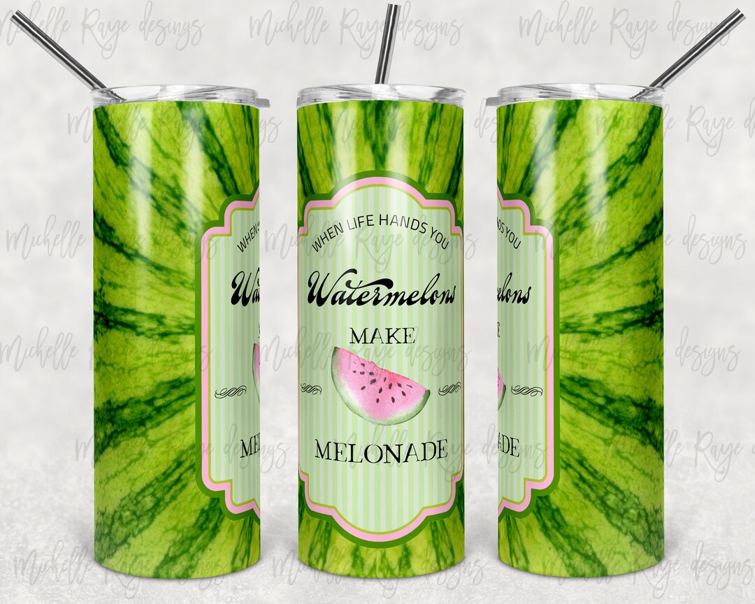 Watermelon Rind Label Watermelon Rind, Make Melonade, Label, Sublimation, 20 Oz Skinny ...