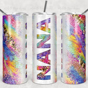May include: A white tumbler with a colorful glitter design and the word "NANA" in large, colorful letters. The tumbler is perfect for holding beverages.