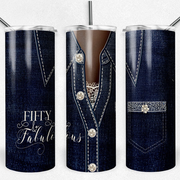 Fifty and Fabulous, Denim Jacket Diamonds Pearls Lace, Sublimation Design, 20 oz Skinny Tumbler, Instant Digital Download