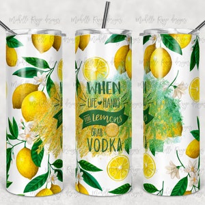 Quando la vita ti consegna i limoni, prendi la vodka, gli alberi di limone, l'acquerello, la sublimazione, 20 once. Bicchieri magri, digitale istantaneo, PNG