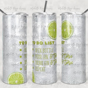 Gin and Tonic, Lista delle cose da fare, Lime, Alcol, Sublimazione, Bicchieri magri, Bicchiere da 20 oz, Download istantaneo, PNG