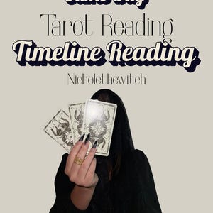 May include: Image features three tarot cards held in front of a person's face, with the text "Same Day Tarot Reading Timeline Reading" and "Nicholethewitch" in a vintage font. The person is wearing a black veil and has long, black and white nails.