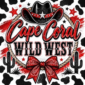 May include: A graphic design featuring a black cowboy hat with a silver star, a coiled rope, and a red glittery bow. The text reads Cape Coral WILD WEST in red and black. The background has a black and white cow print and red brush strokes.