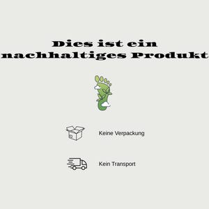 Puede incluir: Imagen con texto que dice "Dies ist ein nachhaltiges Produkt." Un gr&aacute;fico de pie verde con hojas est&aacute; en el centro. Debajo hay iconos para "Keine Verpackung" y "Kein Transport."