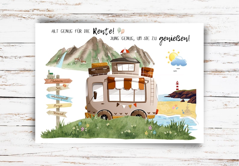 May include: Watercolor illustration of a camper van with luggage on top, parked near a beach and mountains. The image includes text that reads "Old enough for retirement! Young enough to enjoy it!" and a signpost.