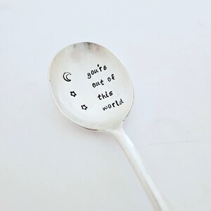 You're out of this world vintage Silver Plated teaspoon, encouragement gift,college student gift,gift for son,gift for daughter, girlfriend image 2