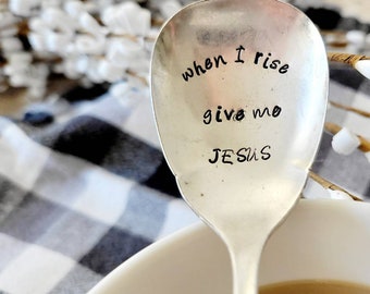 When I Rise Give Me Jesus Vintage teaspoon,Silver plated spoon,faith based gift,gift for tea lover,gift for coffee lover,gift for wife