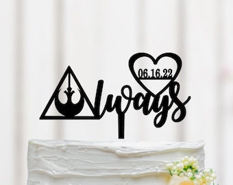 Always Cake Topper, Star War Wedding Cake Topper, Custom Cake Topper, Personalized Cake Topper, Always Wedding Decoration 032